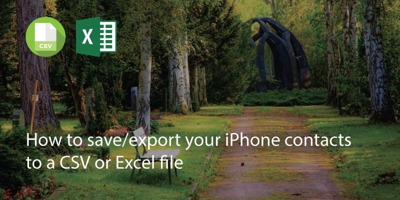 How to save-export your iPhone contacts to a CSV or Excel file