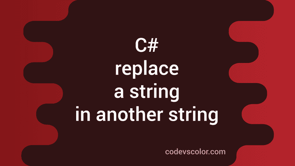 C Program To Replace A Substring In Another String Codevscolor