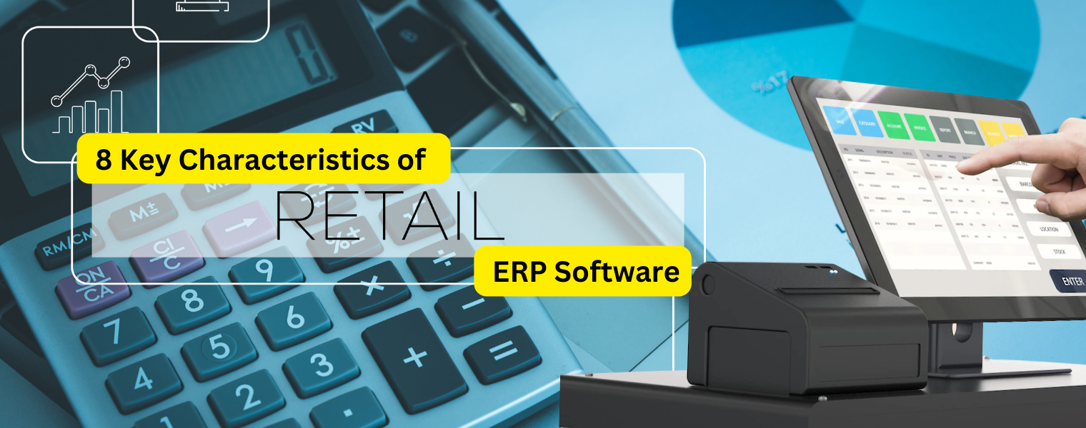 Key Characteristics of Retail ERP Software