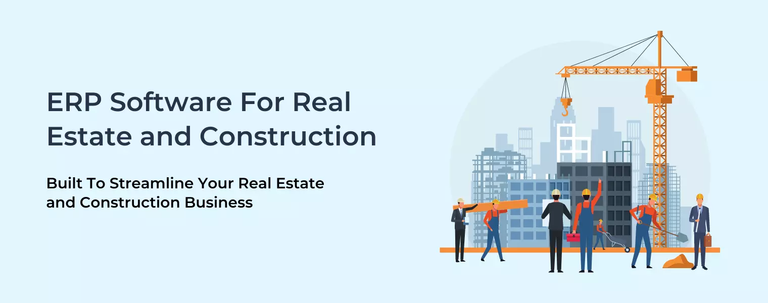 ERP software for Real Estate & Construction Industry
