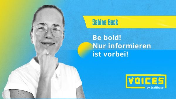 Sabine Beck: Be bold – Nur informieren ist vorbei!