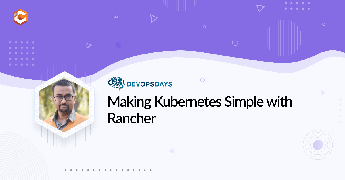 Making Kubernetes Simple with Rancher