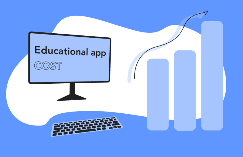 How Much Does it Cost to Develop an Educational App | Codempire