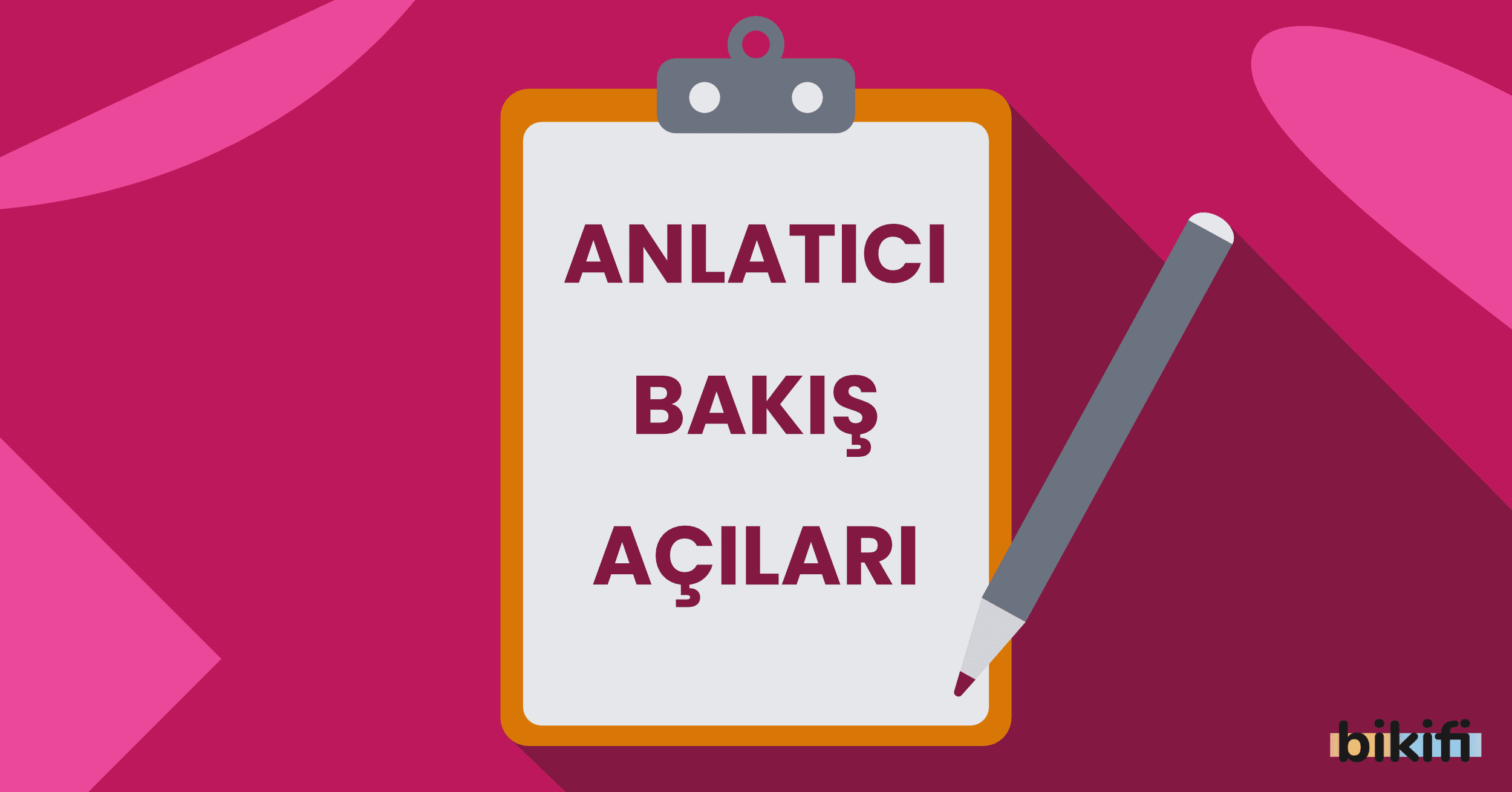 Anlatıcı Bakış Açıları