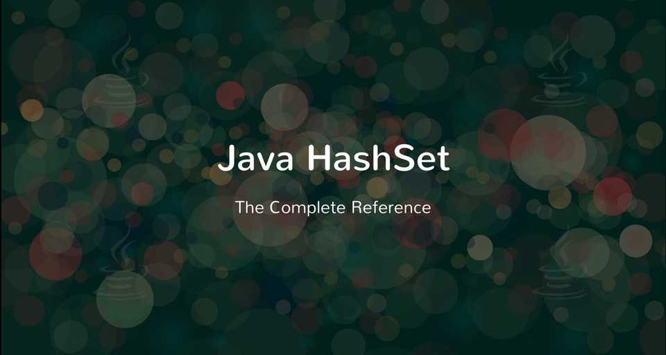 Java HashSet Tutorial with Examples