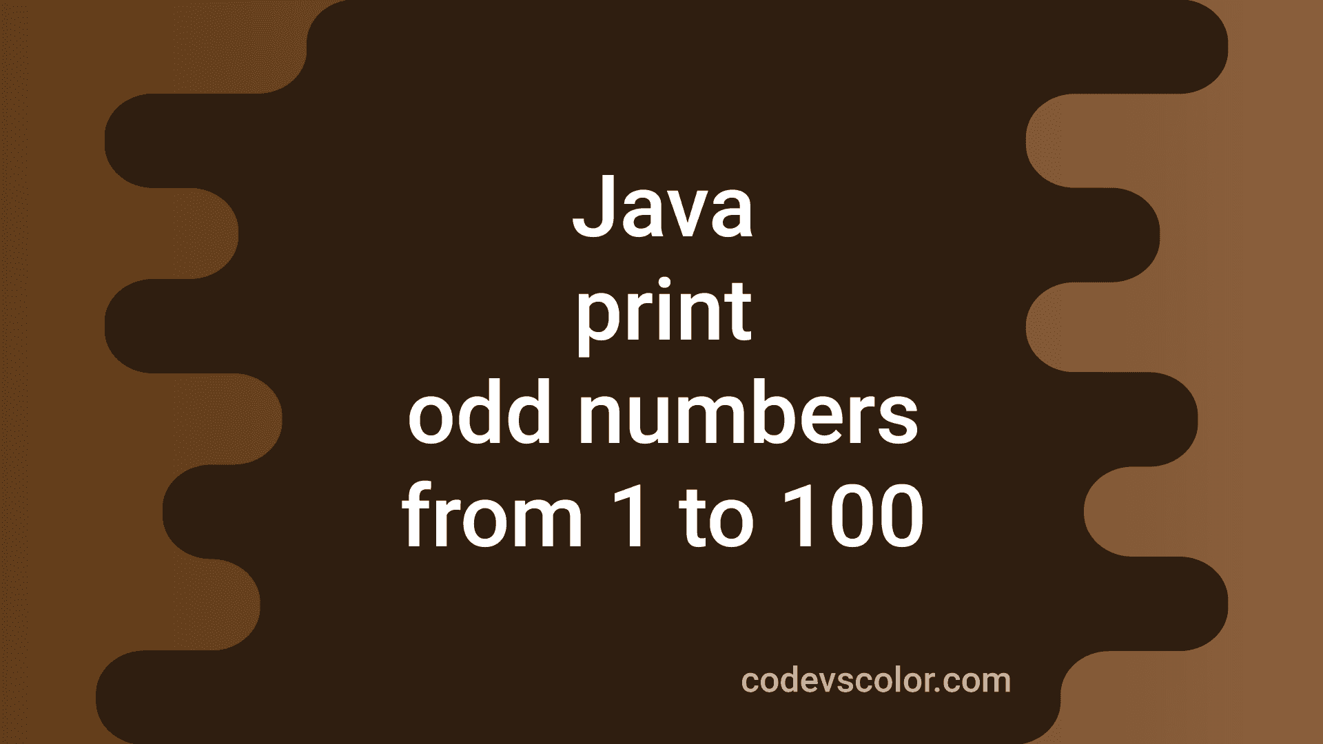  Java Program To Print Odd Numbers From 1 To 100 CodeVsColor
