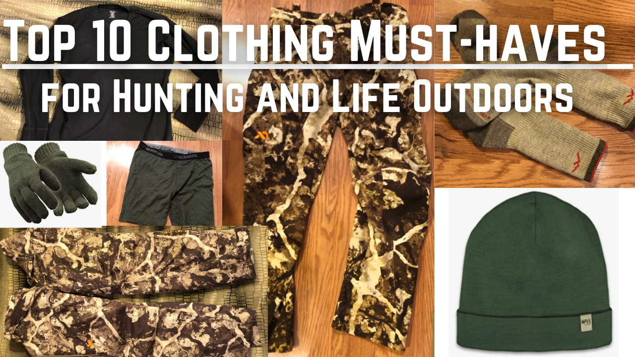 10 Must-have Clothing Items for Hunting, Hiking, and Life Outdoors