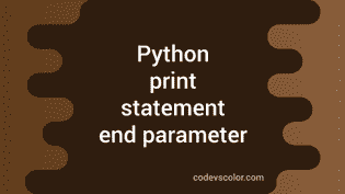 end parameter in python print statement and how to use it - CodeVsColor
