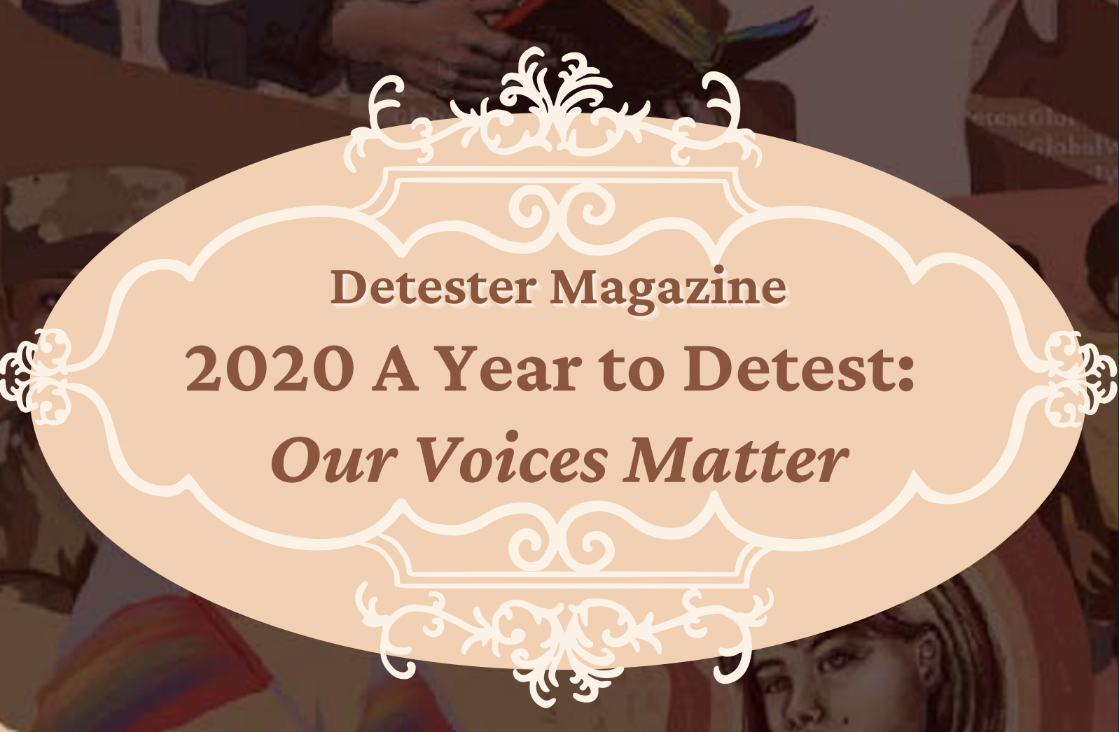 2020 A Year To Detest: Our Voices Matter