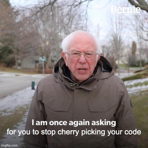 Bernie is begging you to stop cherry picking