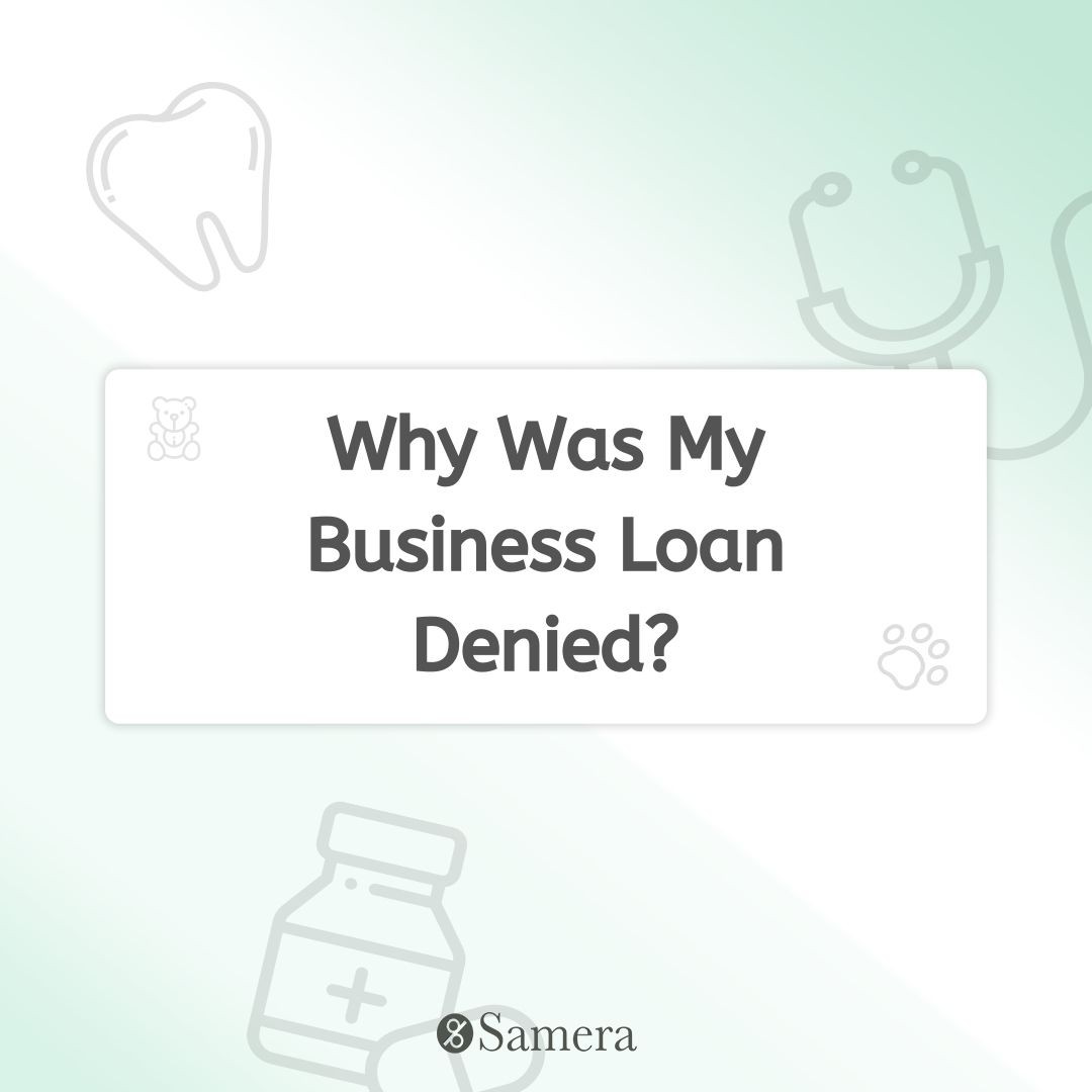 Why Was My Business Loan Denied?