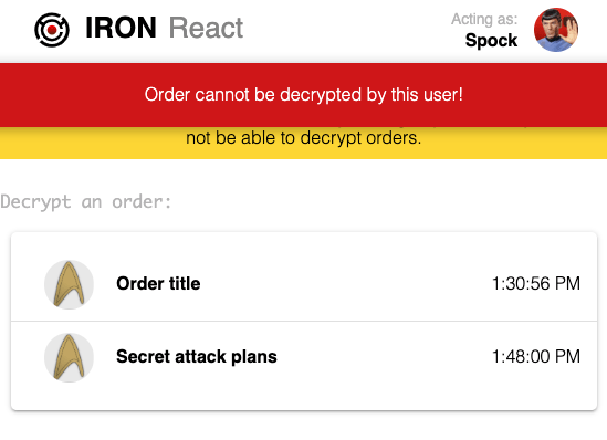 Screenshot of sample app logged in as Spock and unable to decrypt orders Screenshot of sample app logged in as Spock and unable to decrypt orders