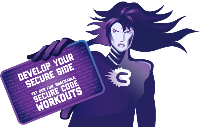 Develop your secure side. Try our fun, snackable, secure code workouts