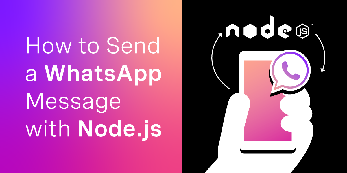 How to Send a WhatsApp Message with Node.js
