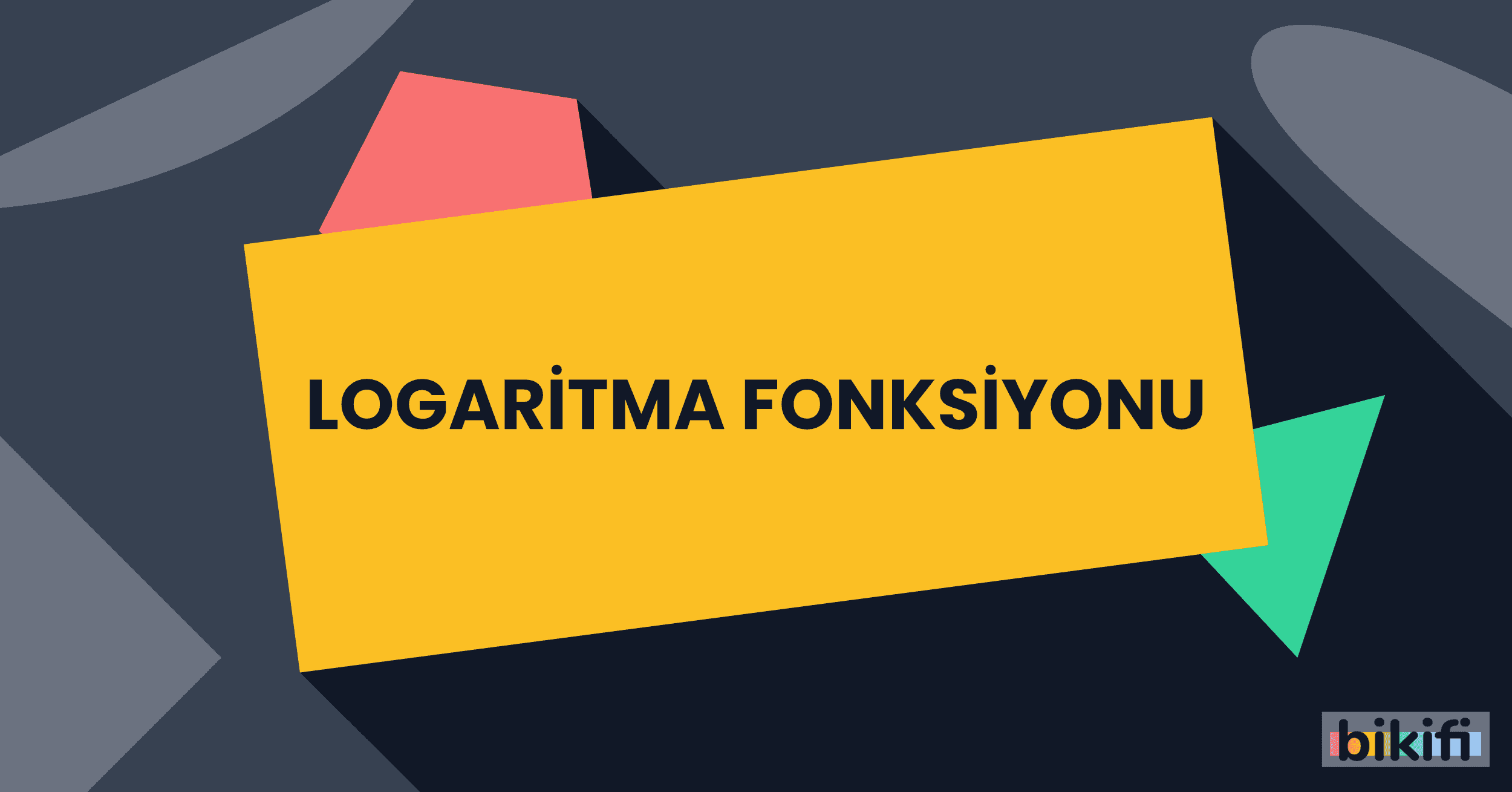 Logaritma Fonksiyonu