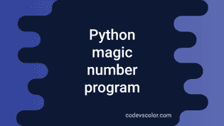 Python program to check if a number is a magic number or not - CodeVsColor