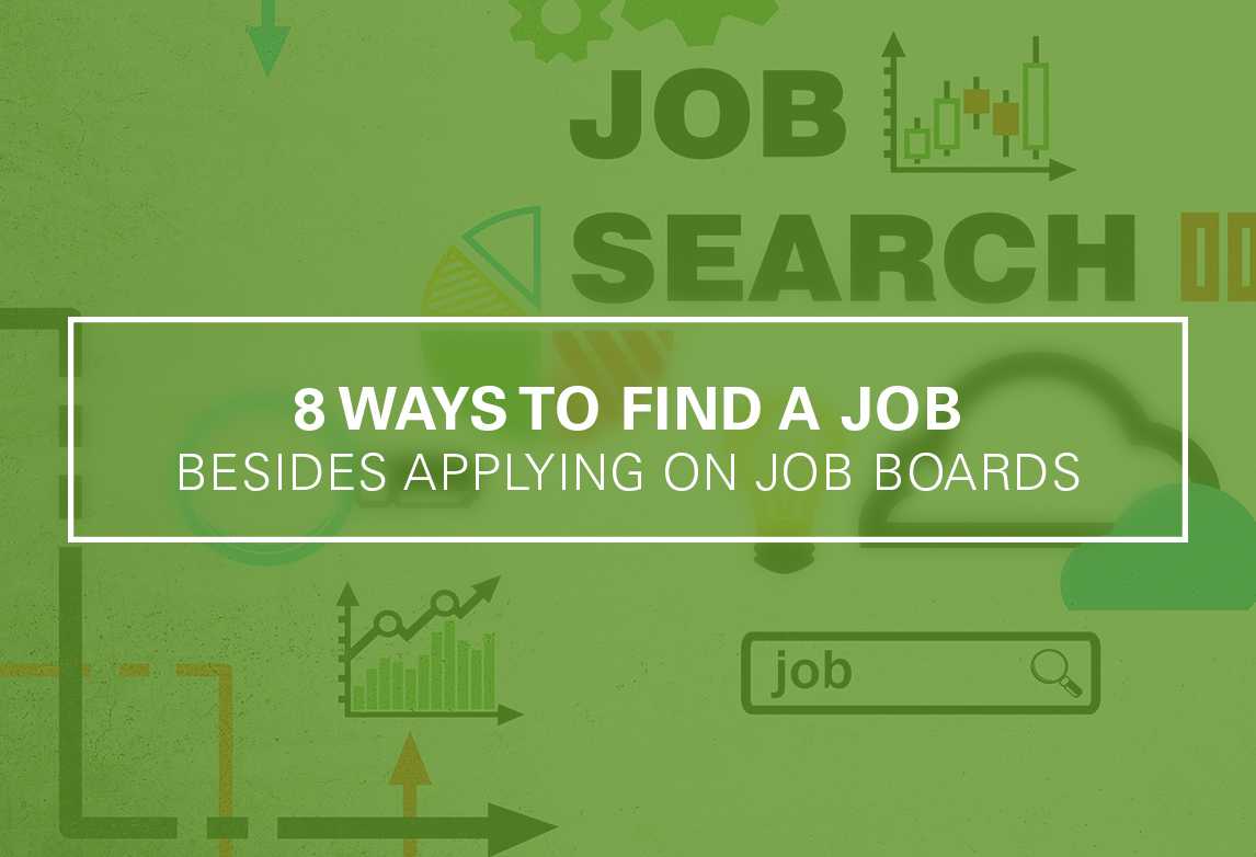 8 Ways to Find a Job Besides Applying on Job Boards