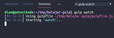 Menggunakan gulp watch