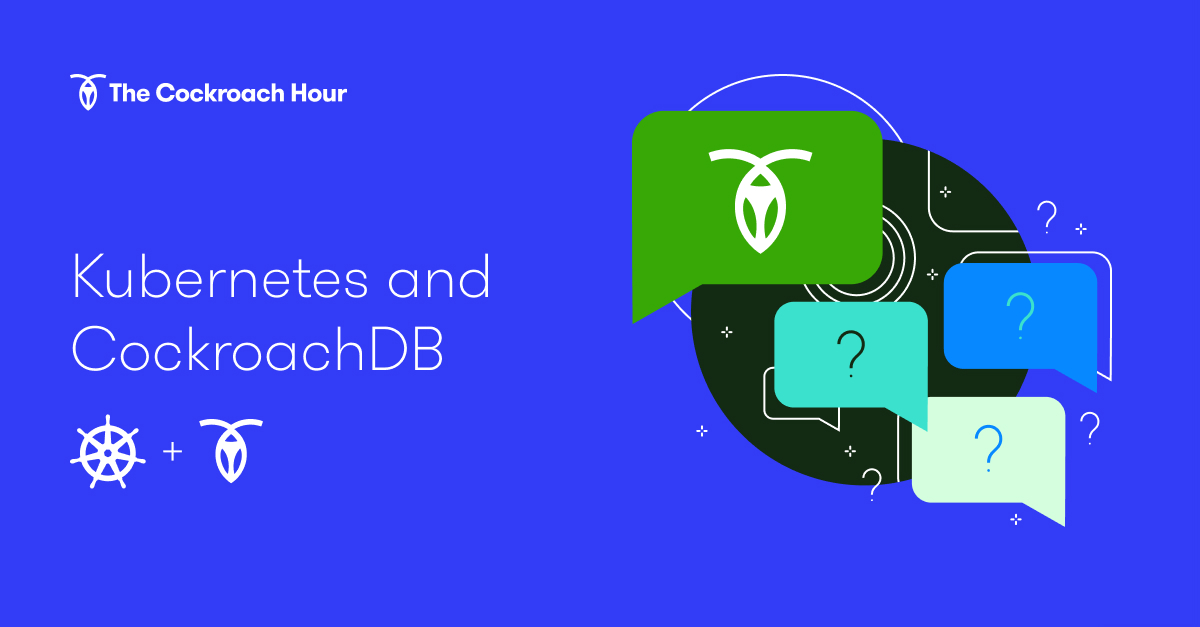 The Cockroach Hour: Kubernetes and Databases