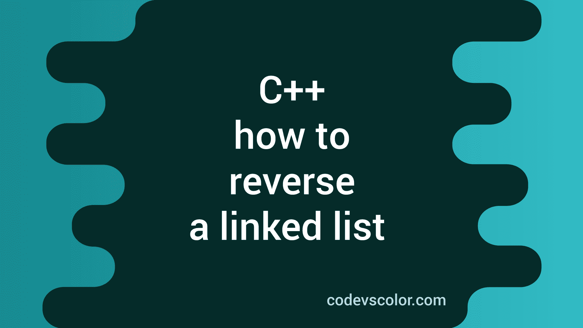 How to reverse a linked list in C++ - CodeVsColor