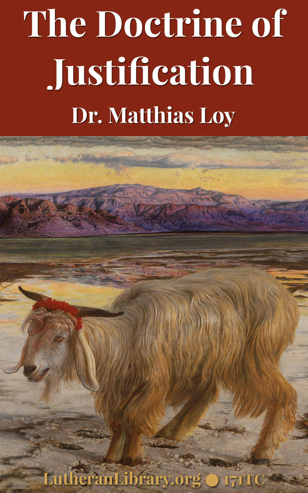 The Doctrine of Justification by Matthias Loy