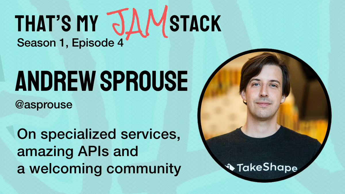 Andrew Sprouse on specialized services, amazing APIs and a welcoming community Promo Image