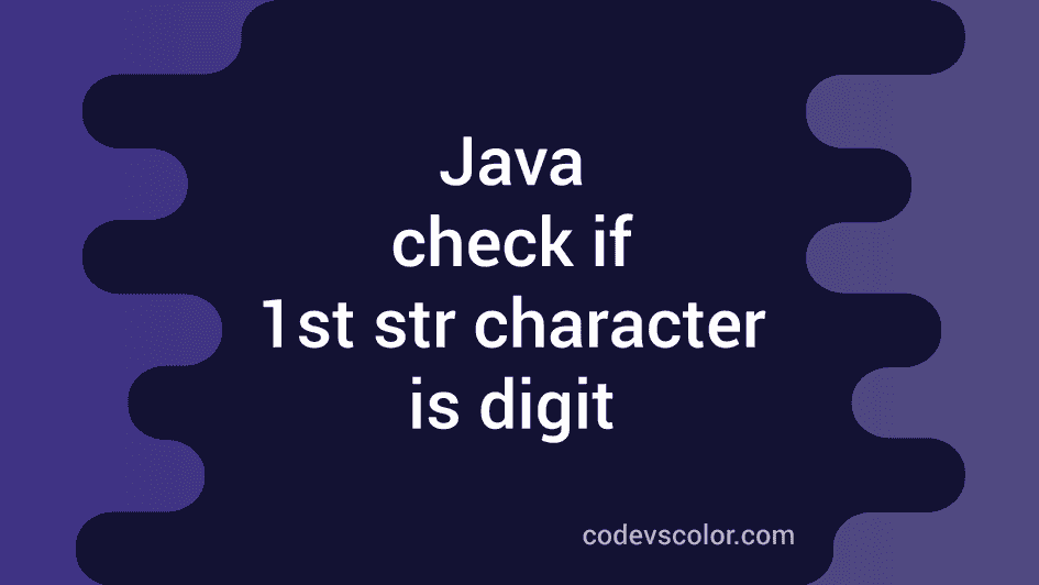 java-program-to-check-if-the-first-character-of-a-string-is-number-digit-codevscolor