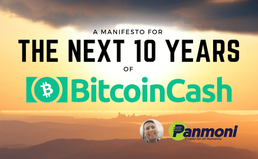 A Manifesto for the Next 10 Years of Bitcoin (Cash)