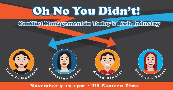 Banner for Oh No You Didn’t: Conflict Management in Today’s Tech Industry