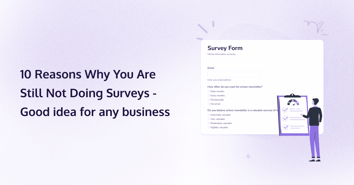 cover image for 10 Reasons Why You Are Still Not Doing Surveys - Good idea for any business