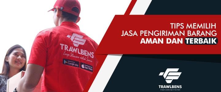 Tips Paling Tepat Memilih Jasa Pengiriman Barang