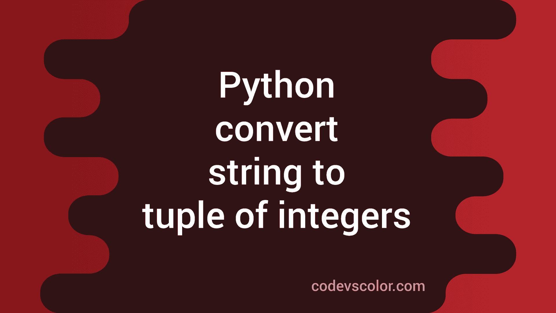 3-different-ways-in-python-to-convert-string-to-a-tuple-of-integers