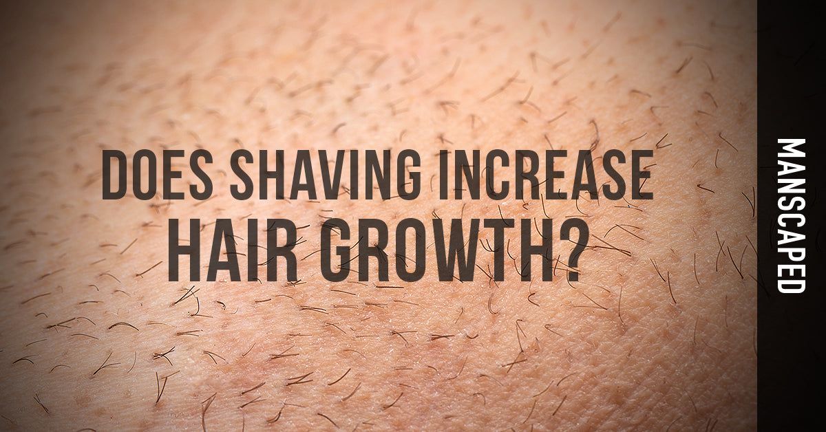 Does Shaving Make Hair Grow Back Quicker, Thicker Or Darker? No. |  MANSCAPED™ Blog