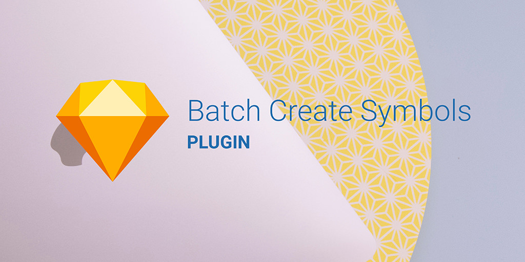 Batch Create Symbols: A Useful plugin for Sketch
