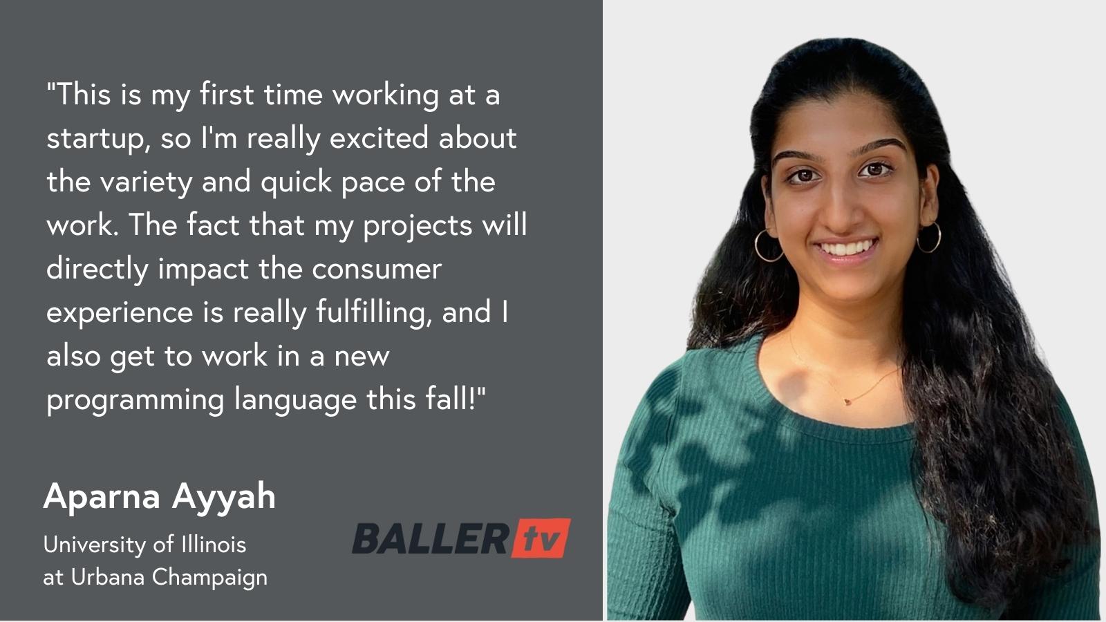 Aparna Ayyah - Software Engineering Intern at BallerTV