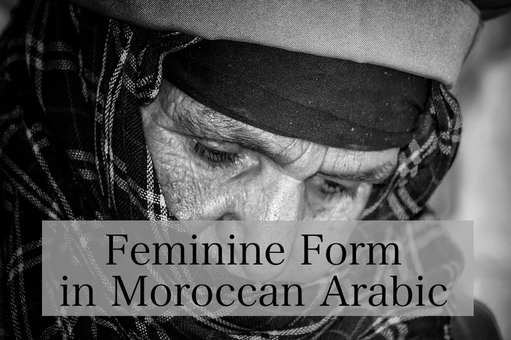 Feminine Form in Moroccan Arabic