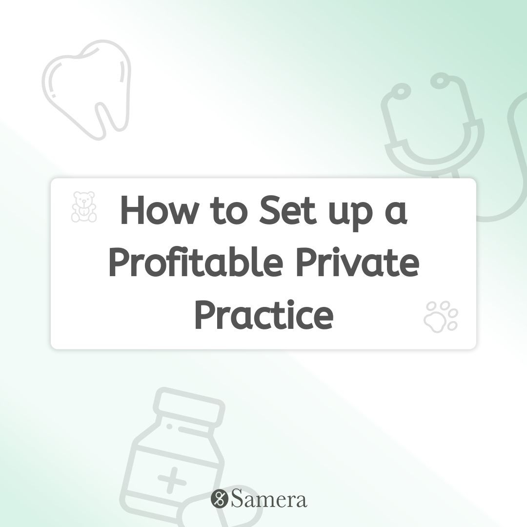 How to Set up a Profitable Private Practice