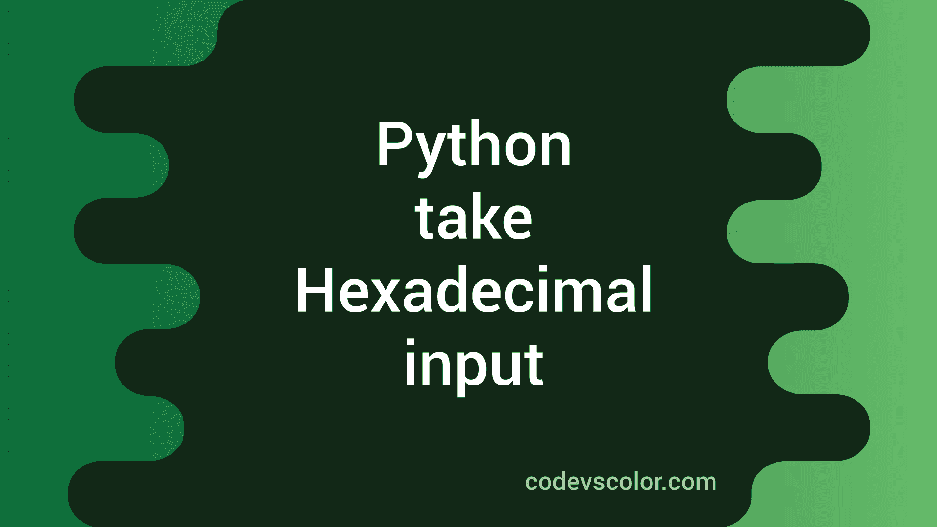 how-to-take-hexadecimal-numbers-as-input-in-python-codevscolor