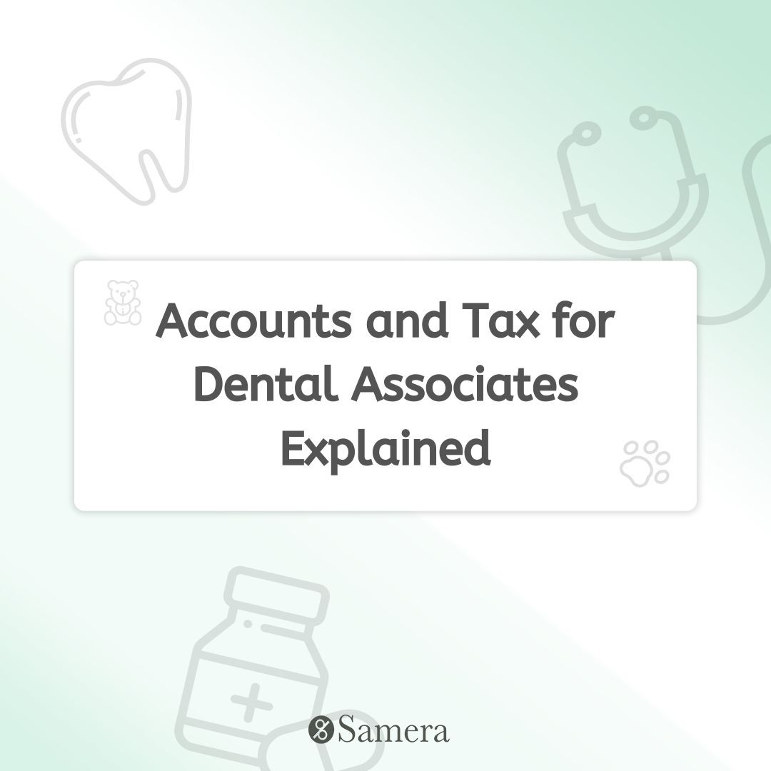Accounts and Tax for Dental Associates Explained