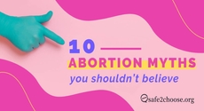 Misinformation is a major barrier in changing attitudes towards abortion. But safe2choose is busting some popular myths around abortion because we care about woman’s reproductive rights.