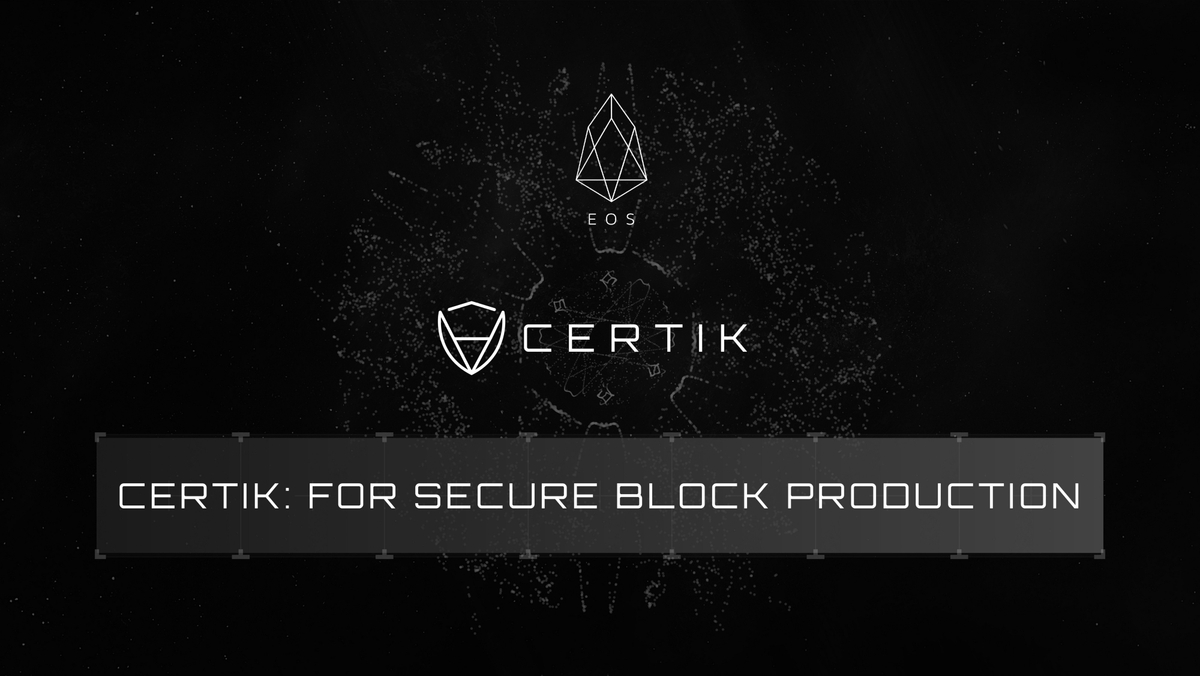 CertiK Is Running for EOS Block Producer