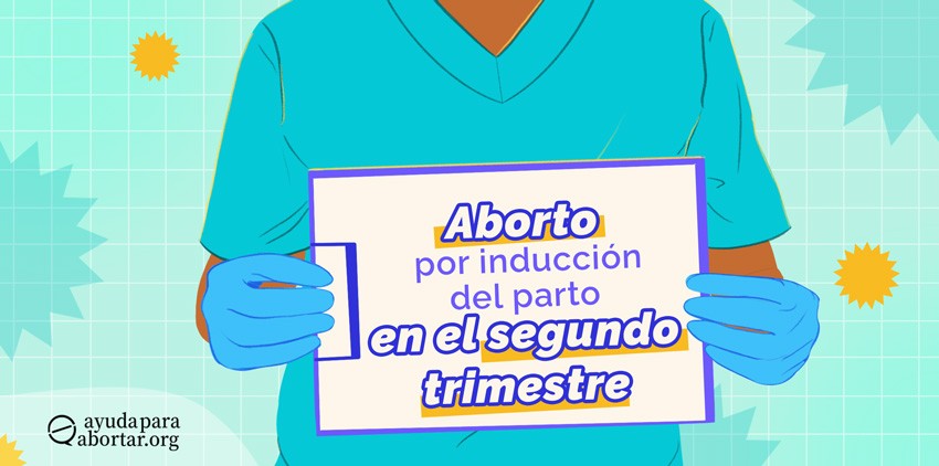El aborto del segundo trimestre: inducción del parto