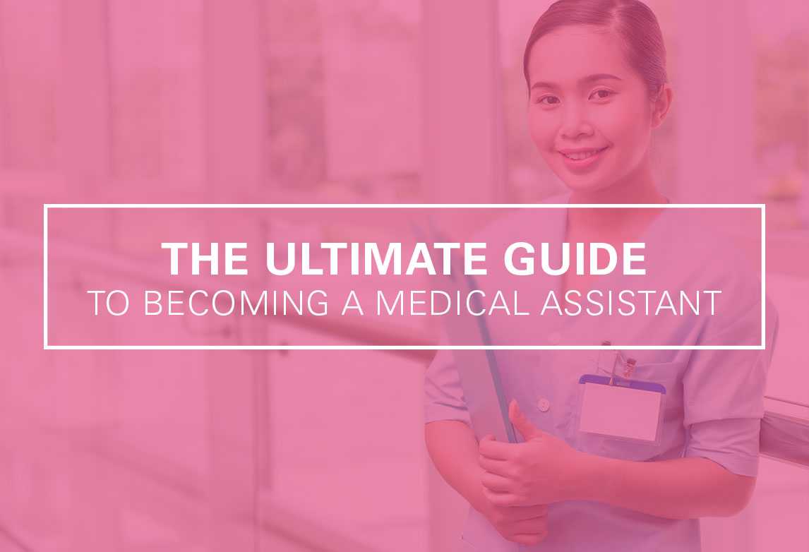 Learn How To Become A Medical Assistant Guide 2019 Ultimate 