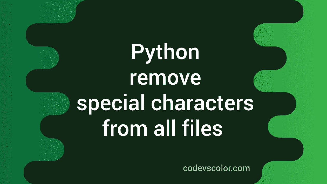 Python program to remove special characters from all files in a folder ...