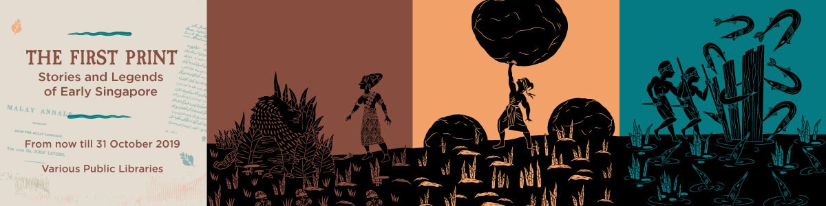 A title card labelled The First Print: Stories and Legends of Early Singapore