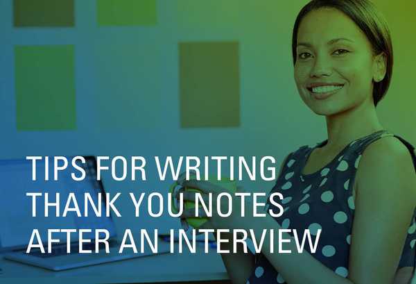 Tips for Writing Thank You Notes After You Interview
