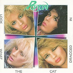 The album cover to Poison's debut album - Look What The Cat Dragged In