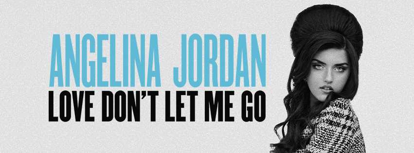 Angelina Jordan Love Don't Let Me Go