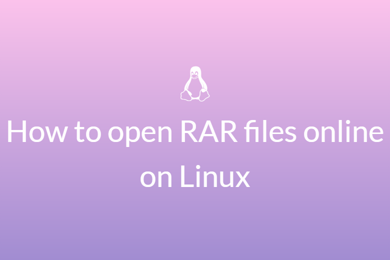 How to open RAR files online on Linux