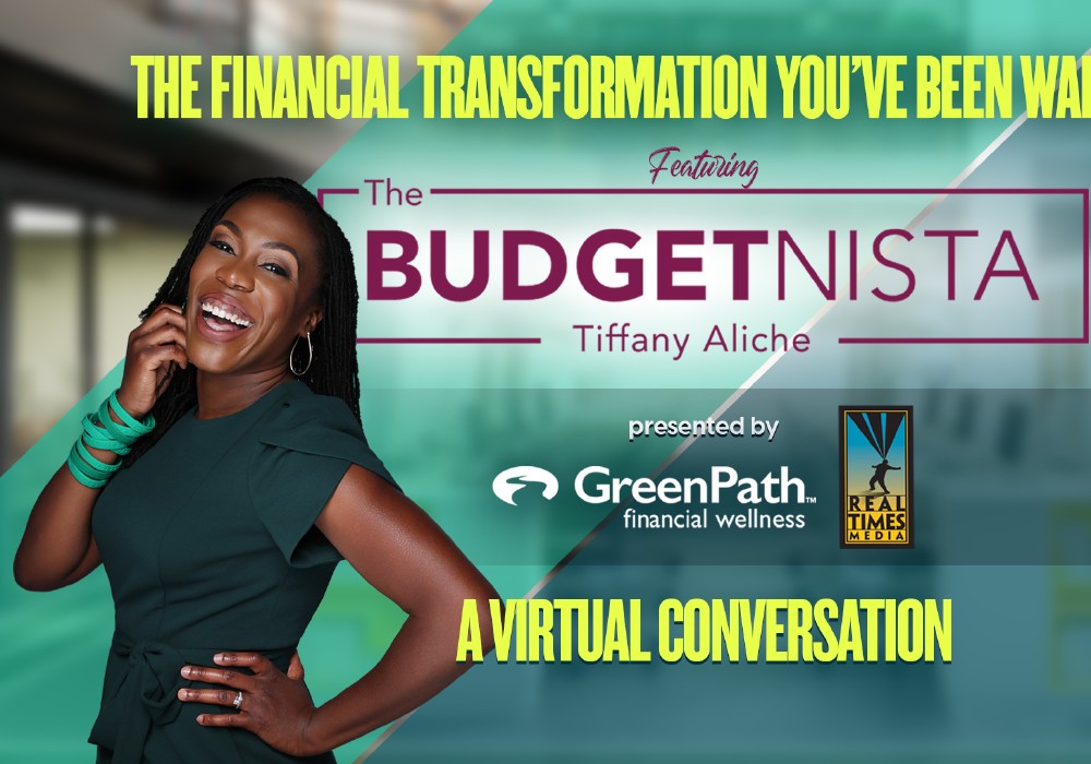 The Financial Transformation You've Been Waiting For! Featuring the BudgetNista Tiffany Aliche. Presented by GreenPath Financial Wellness. A Virtual Conversation.